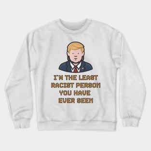 Top Funny Absurd Quotes And Sayings From President Donald Trump While In White House Crewneck Sweatshirt